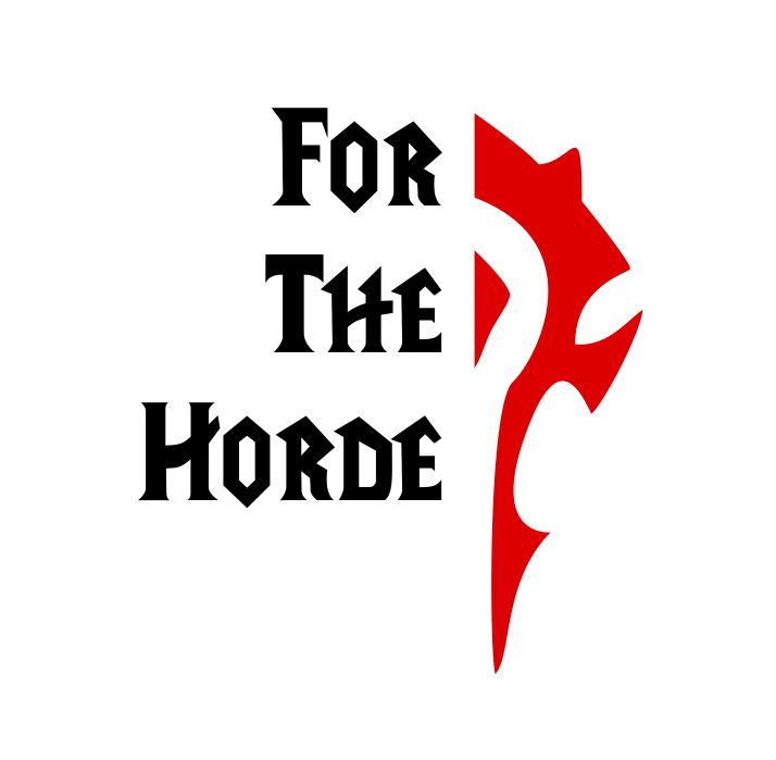 World of Warcraft. FOR THE HORDE!!!  World of warcraft, For the horde,  Warcraft